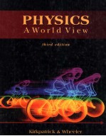 <em>PHYSICS</em> <em>A</em> WORLD VIEW THIRD <em>EDITION</em>