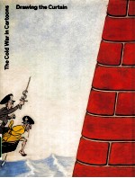 DRAWING <em>THE</em> CURTAIN  <em>THE</em> COLD WAR IN CARTOON<em>S</em>