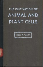 THE CULTIVATION <em>OF</em> ANIMAL AND PLANT CELLS