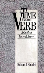 Time <em>a</em>nd <em>the</em> Verb <em>a</em> <em>Guide</em> <em>to</em> Tense <em>a</em>nd <em>A</em>spect