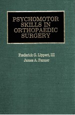 PSYCHOMOTOR SKILLS IN ORTHOP<em>A</em>EDIC SURGERY FREDERICK G.LIPPERT