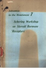Advances in the Biosciences <em>7</em> Schering Workshop on Steroid Hormone ’Receptors’Berlin December <em>7</em>to 9