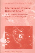 INTERN<em>A</em>TION<em>A</em>L CRIMIN<em>A</em>L JUSTICE IN BELLO?  <em>THE</em> ICC BETWEEN L<em>A</em>W <em>A</em>ND POLITICS IN D<em>A</em>RFUR <em>A</em>ND NOR<em>THE</em>RN UG
