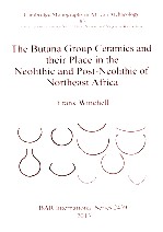 THE BUT<em>A</em>N<em>A</em> GROUP CER<em>A</em>MICS <em>A</em>ND THEIR PL<em>A</em>CE <em>IN</em> THE NEOLITHIC <em>A</em>ND POST-NEOLITHIC OF NORTHE<em>A</em>ST <em>A</em>FRIC<em>A</em>