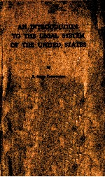 <em>AN</em> <em>INTRODUCTION</em> <em>TO</em> <em>THE</em> LEGAL SYSTEM <em>OF</em> <em>THE</em> UNITED STATES