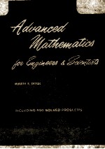 SCHAUM'S OUTLINE OF THEO<em>RY</em> AN<em>D </em>P<em>RO</em>BLEMS OF A<em>DV</em>ANCE<em>D </em>MATHEMATICS FO<em>R </em>ENGINEE<em>RS</em> AN<em>D </em>SCIENTISTS