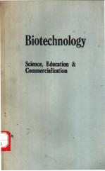 Biotechnology：<em>Science</em>，Education <em>and</em> Commercialization