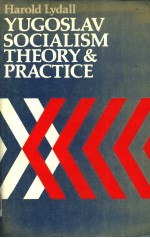 YUGOSLAV SOCIALISM <em>Theory</em> <em>and</em> <em>Practice</em>