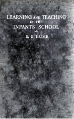<em>LEARNING</em> AND <em>TEACHING</em> IN THE INFANTS' SCHOOL
