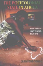 THE POSTCOLONIAL STATE <em>IN</em> AFRICA  FIFTY YEARS <em>OF</em> <em>IN</em>DEPENDENCE，19<em>6</em>0-2010