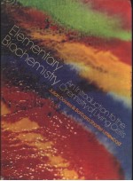 <em>Elementary</em> Biochemistry <em>An</em> Introduction to the Chemistry of Living Cells