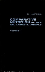 Comparative Nutrition <em>of</em> Man and Domestic Animals <em>VOLUME</em> 1