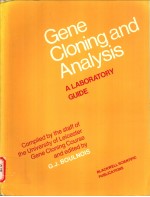 Gene Cloning and Analysis A LABORATORY GUIDE Compiled <em>by</em> the staff of the University of Leicester Ge