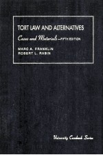 CASES AND MATERIALS ON TORT LAW AND ALTERNATIVES FIFTH <em>EDITION</em>