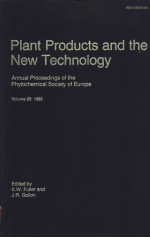 Plant P<em>r</em>oducts and the New Technology ANNUAL P<em>R</em>OCEEDINGS OF THE PHYTOCHEMICAL SOCIETY OF EU<em>R</em>OPE VOLU