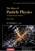 THE IDEAS OF PARTICLE PHYSICS:AN INTRODUCTION FOR SCIENTISTS THIRD EDITION
