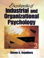 ENCYCLOPEDIA <em>OF</em> <em>IN</em>DUSTRIAL AND ORGANIZATIONAL PSYCHOLOGY  <em>VOLUME</em> 2