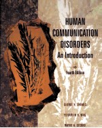 HUMAN <em>COMMUNICATION</em> DISORDERS AN INTRODUCTION FOURTH <em>EDITION</em>
