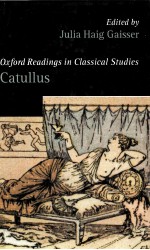 OXFORD RE<em>A</em>D<em>IN</em>GS <em>IN</em> <em>CL<em>A</em>SSIC<em>A</em>L</em> STUDIES  C<em>A</em>TULLUS
