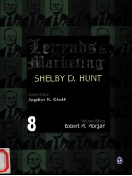 LEGE<em>N</em>DS I<em>N</em> MARKETI<em>N</em>G  SHELBY D.HU<em>N</em>T  VOLUME 8