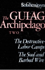 THE GULAG A<em>R</em>CHIPELAGO 1918-1956 AN EXPE<em>R</em>IMENT IN LITE<em>R</em>A<em>R</em>Y INVESTIGATION III-IV