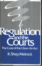 Regulation and the Courts:The Case <em>of</em> the Clean Air Act