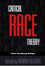 CRITICAL RACE THEORY THE <em>CUTTING</em> <em>EDGE</em>