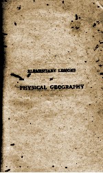 ELEMENTARY LESSONS <em>IN</em> PHYSICAL GEOGRAPHY