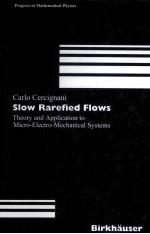SLOW RAREFIED FLOWS  <em>THEORY</em> AND APPLICATION TO MICRO-ELECTRO-MECHANICAL SYSTEMS