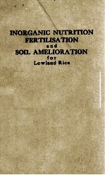 INORGANIC NUTRITION FERTILI<em>ST</em>ION AND <em>SO</em>IL AMELIORATION FOR LOWLAND RICE
