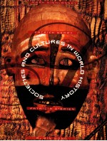 SOCIETIES AND CULTURES IN WORLD HISTORY VOLUME C 1789 TO THE <em>P</em>RESENT