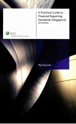A PRACTICAL GUIDE TO FINANCIAL REPORTING STANDARDS （SINGAPORE）  4TH <em>EDITION</em>