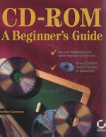 CD-ROM A BEGINNER’<em>S</em> <em>GUIDE</em>
