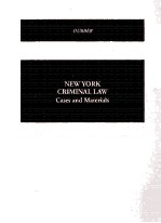 NEW YORK CRIMINAL <em>LAW</em>  CASES <em>AND</em> <em>MATERIALS</em>