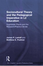 sociocultural <em>theory</em> and the pedagogical imperative <em>in</em> l<em>2</em> educationvygotskian praxis and the researc