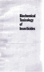BIOCHEMICAL TOXICOLOGY OF INSECTICI<em>DE</em>S