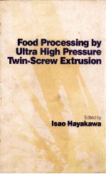 FOOD PROCESSING <em>BY</em> ULTRA HIGH PRESSURE TWIN-SCREW EXTRUSION