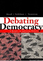 DEB<em>A</em>T<em>IN</em>G DEMOCR<em>A</em>CY <em>A</em> RE<em>A</em>DER <em>IN</em> <em>A</em>MERIC<em>A</em>N POLITICS SECOND EDITION