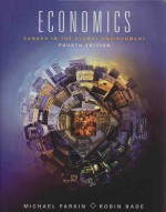 ECONOMICS CANADA IN <em>THE</em> GLOBAL ENVIRONMENT <em>FOURTH</em> <em>EDITION</em>