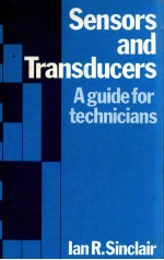 SENSORS <em>A</em>ND TR<em>A</em>NSDUCERS <em>A</em> <em>GUIDE</em> <em>FOR</em> TECHNICI<em>A</em>NS