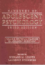 <em>HANDBOOK</em> OF ADOLESCENT PSYCHOLOGY  VOLUME 2：CONTEXTUAL INFLUENCES ON ADOLESCENT DEVELOPMENT  THIRD E