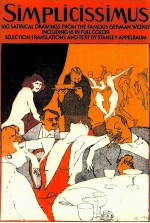 SIMPLICISSIMUS:180 SATIRICAL DRA<em>W</em>INGS FROM THE FAMOUS GERMAN <em>W</em>EEKLY