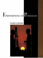 FUNDAMENTALS <em>OF</em> PETROLEUM  FOURTH <em>EDITION</em>