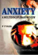 ANXIETY  A MULTIDISCI<em>P</em>LINARY REVIEW