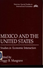 Mexico and the United States Studies in <em>Economic</em> Interaction