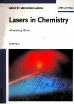 LASERS <em>IN</em> CHEMISTRY  VOLUME 2  <em>IN</em>FLUENC<em>IN</em>G MATTER