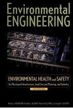 ENVIRONMENTAL <em>ENGINEERING</em>，SIXTH EDITION  ENVIRONMENTAL HEALTH AND SAFETY FOR MUNICIPAL INFRASTRUCTUR