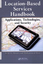 LOCATION-BASED SERVICES <em>HANDBOOK</em>  APPLICATIONS，TECHNOLOGIES，AND SECURITY