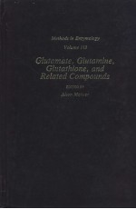 <em>Methods</em> in Enzymology Volume 113 Glutamate，Glutamine，Glutathione，and Related Compounds