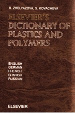 ELSEVIER'S DICTION<em>A</em>RY <em>OF</em> PL<em>A</em>STICS <em>A</em>ND POLYMERS